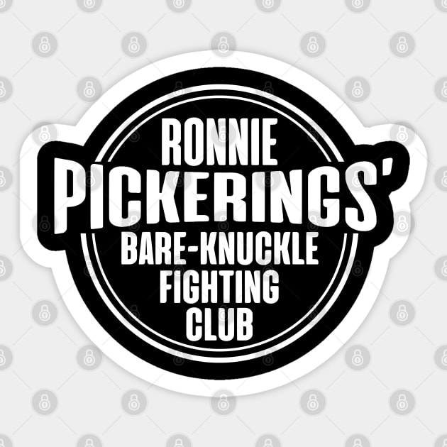 Ronnie Pickering Bare Knuckle Fighting Club Sticker by zap